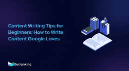 Content Writing Tips for Beginners: How to Write Content Google Loves