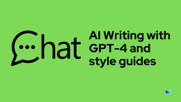 AI Writing with GPT 4 and style guides