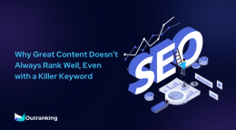 Why Great Content Doesn’t Always Rank Well, Even with a Killer Keyword