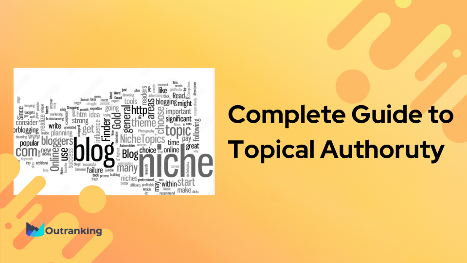 How to Build Topical Authority and Dominate Your Niche
