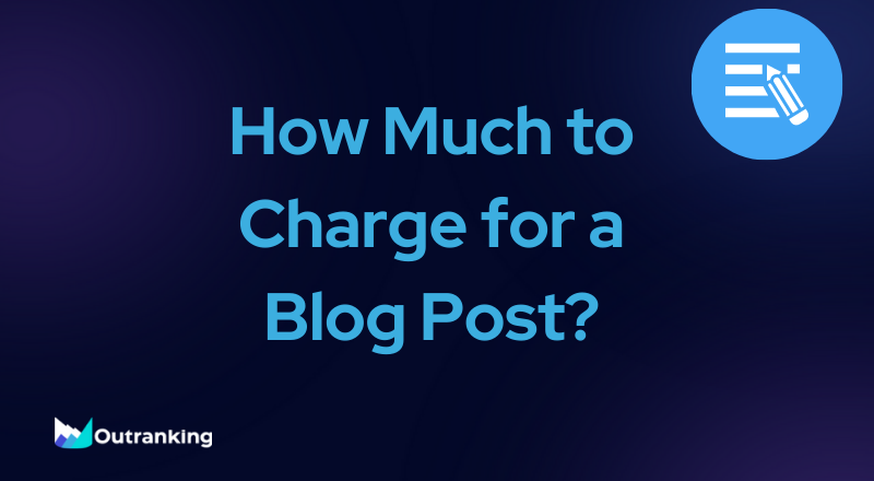 How Much Should You Charge for a Blog Post Making Money with Your Content