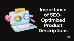 Importance of SEO Optimized Product Descriptions