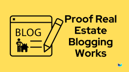 Proof Real Estate Blogging Works