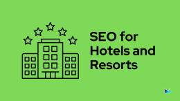 SEO for Hotels and Resorts: Your 12-Step Manual for Top SERPs