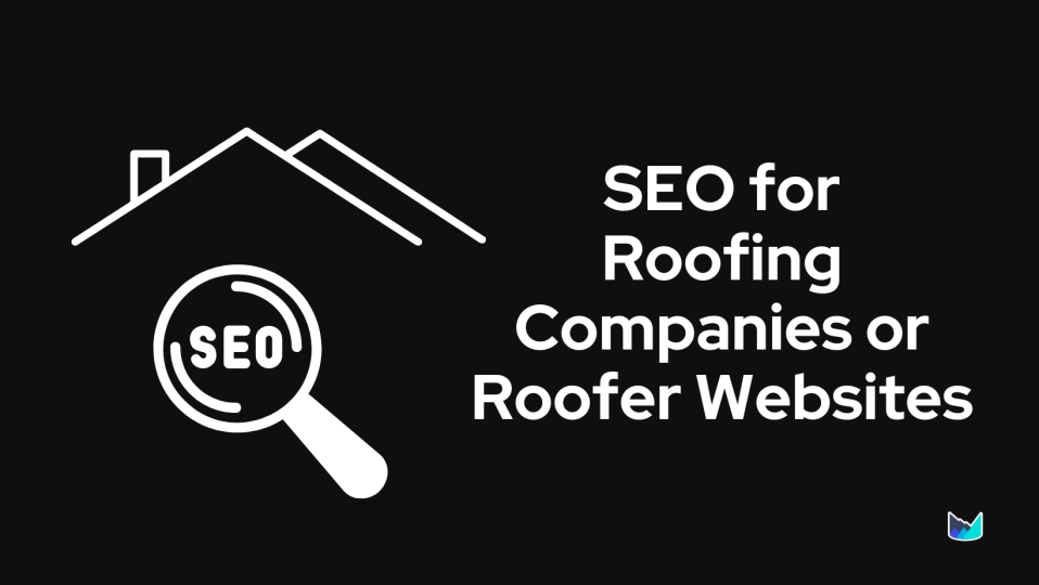 How to Implement SEO for Roofing or Roofing Companies Services Website