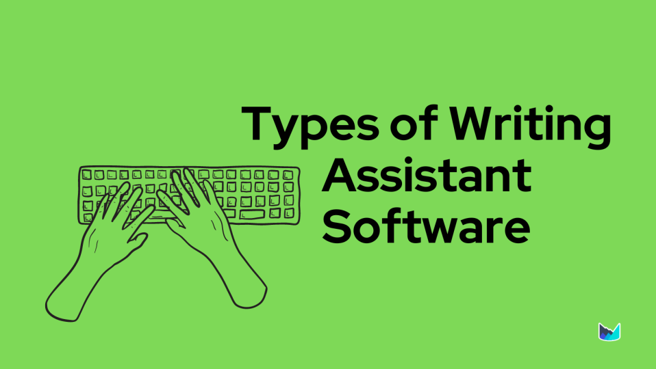 The 11 Best Writing Assistance Software and AI Assistant To Help You Write Better