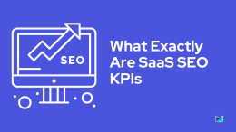 Top 10 SaaS SEO KPIs That Sky-Rocket Your Rankings